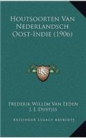 Houtsoorten Van Nederlandsch Oost-Indie (1906)