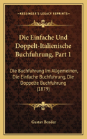 Einfache Und Doppelt-Italienische Buchfuhrung, Part 1