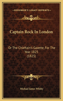 Captain Rock In London