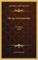 Old Age And Immortality