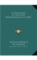La Democratie Et L'Election Proportionnelle V1 (1899)