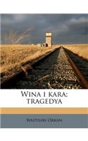Wina I Kara; Tragedya