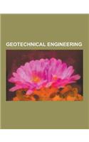 Geotechnical Engineering: Levee, Water Table, Soil Mechanics, Slope Stability Analysis, Deep Foundation, Well Logging, In-Situ Capping of Subaqu(English)