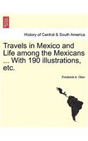 Travels in Mexico and Life among the Mexicans ... With 190 illustrations, etc.: (English)