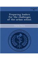 Preparing Leaders for the Challenges of the Urban School