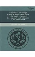 Assessment of College Students' Understanding of the Equals Relation: Development and Validation of an Instrument
