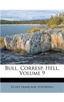 Bull. Corresp. Hell, Volume 9