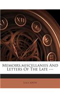 Memoirs, miscellanies And Letters Of The Late ---: (English)