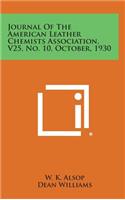 Journal of the American Leather Chemists Association, V25, No. 10, October, 1930