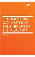 Pincher Martin, O.D.