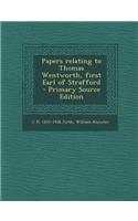 Papers Relating to Thomas Wentworth, First Earl of Strafford