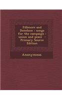 Fillmore and Donelson: Songs for the Campaign: Union and Peace - Primary Source Edition