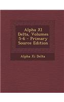 Alpha XI Delta, Volumes 5-6