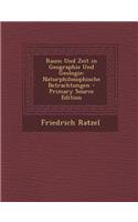 Raum Und Zeit in Geographie Und Geologie: Naturphilosophische Betrachtungen