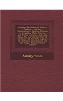 Irrigation Development: History, Customs, Laws, and Administrative Systems Relating to Irrigation, Water-Courses, and Waters in France, Italy,