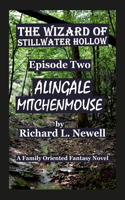 Wizard of Stillwater Hollow Episode Two Alingale Mitchenmouse