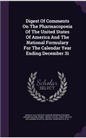 Digest of Comments on the Pharmacopoeia of the United States of America and the National Formulary for the Calendar Year Ending December 31