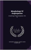 Morphology of Angiosperms: (Morphology of Spermatophytes. Part II)