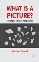 What is a Picture?: Depiction, Realism, Abstraction(English)
