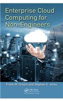 Enterprise Cloud Computing for Non-Engineers