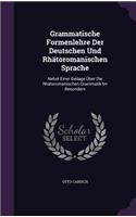 Grammatische Formenlehre Der Deutschen Und Rhätoromanischen Sprache