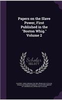 Papers on the Slave Power, First Published in the 