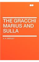 The Gracchi Marius and Sulla