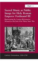 Sacred Music as Public Image for Holy Roman Emperor Ferdinand III