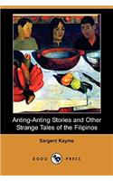 Anting-Anting Stories and Other Strange Tales of the Filipinos (Dodo Press)