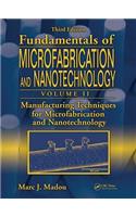 Manufacturing Techniques for Microfabrication and Nanotechnology