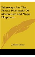 Etherology And The Phreno-Philosophy Of Mesmerism And Magic Eloquence