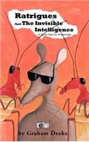Ratrigues and the Invisible Intelligence