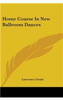 Home Course in New Ballroom Dances