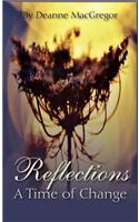 Reflections - A Time of Change