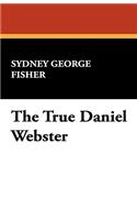 The True Daniel Webster