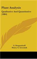 Plant Analysis: Qualitative And Quantitative (1884)