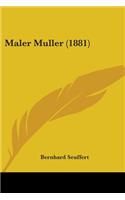 Maler Muller (1881)