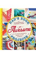 Dad's Book of Awesome Projects