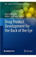 Drug Product Development for the Back of the Eye