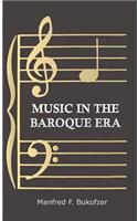 Music in the Baroque Era - From Monteverdi to Bach