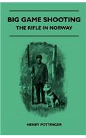 Big Game Shooting - The Rifle In Norway