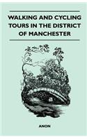 Walking and Cycling Tours in the District of Manchester