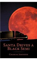 Santa Drives a Black Semi