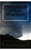 Bloodlines, A New Beginning
