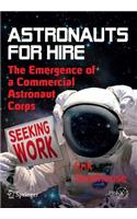 Astronauts For Hire: The Emergence of a Commercial Astronaut Corps