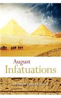 August Infatuations