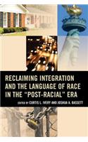 Reclaiming Integration and the Language of Race in the 