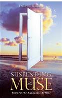 Suspending the Muse