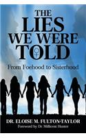 The Lies We Were Told