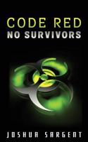 Code Red: No Survivors